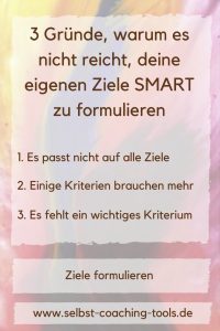 3 Gründe, warum es nicht reicht, deine eigenen Ziele SMART zu formulieren