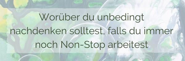 Stressabbau: Worüber du unbedingt nachdenken solltest, falls du immer noch Non-Stop arbeitest