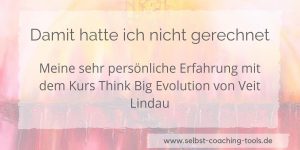Veit Lindau Erfahrungen Think Big Evolution