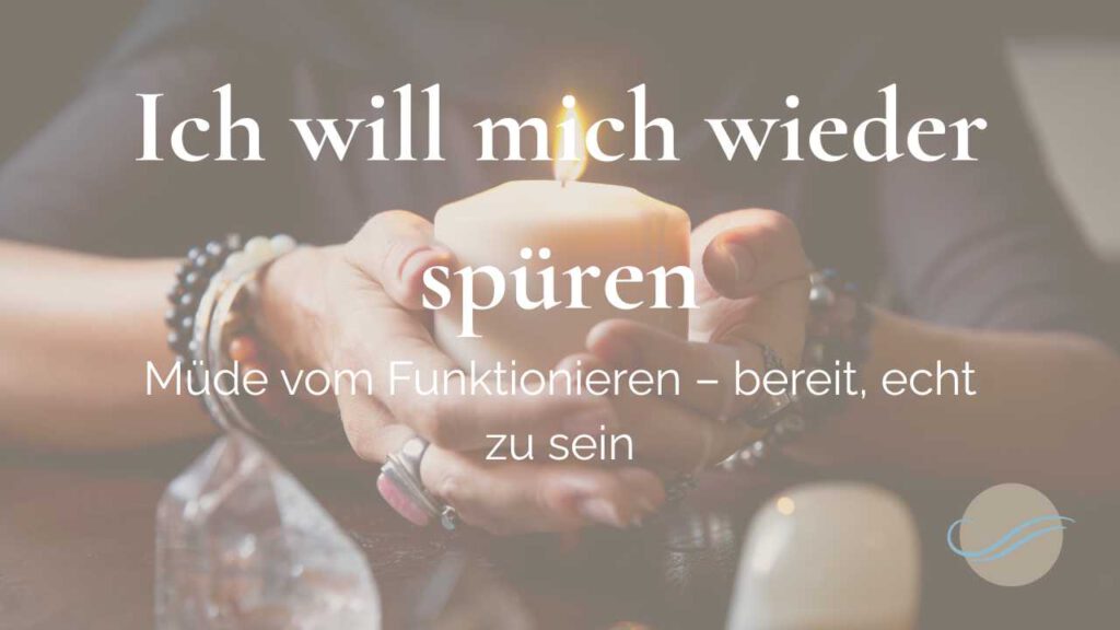 Ich will mich wieder spüren – Entspannungsmusik für erschöpfte Seelen