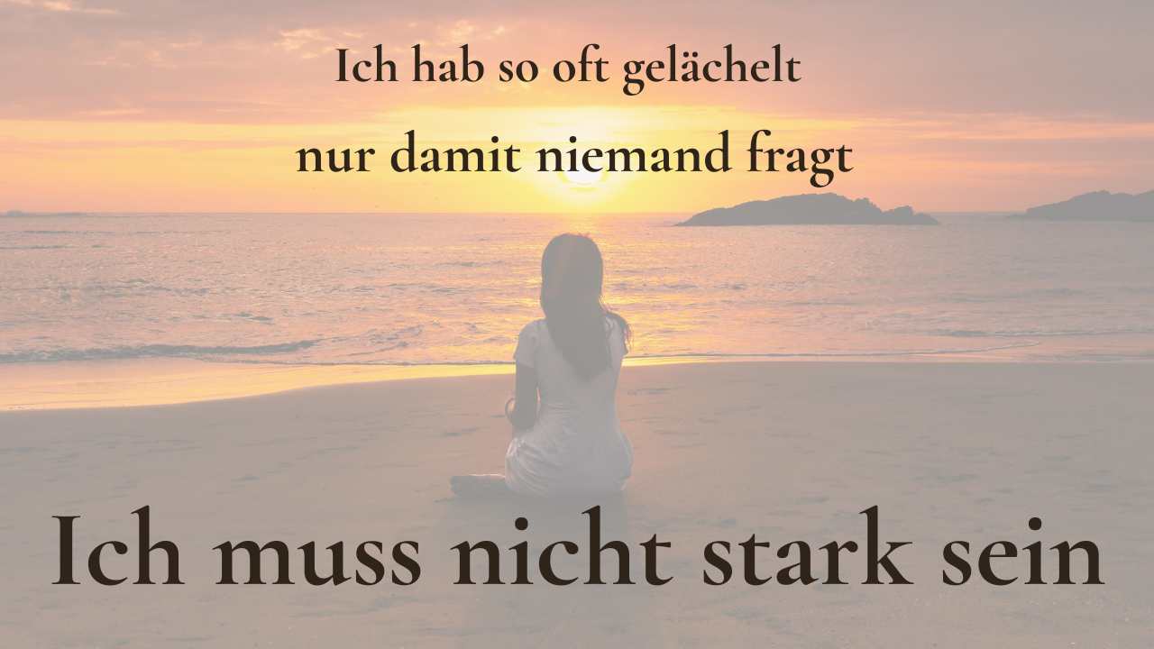 Ich muss nicht stark sein – Ein Lied für erschöpfte Menschen